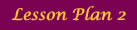 Lesson Plan 2