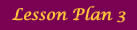 Lesson Plan 3